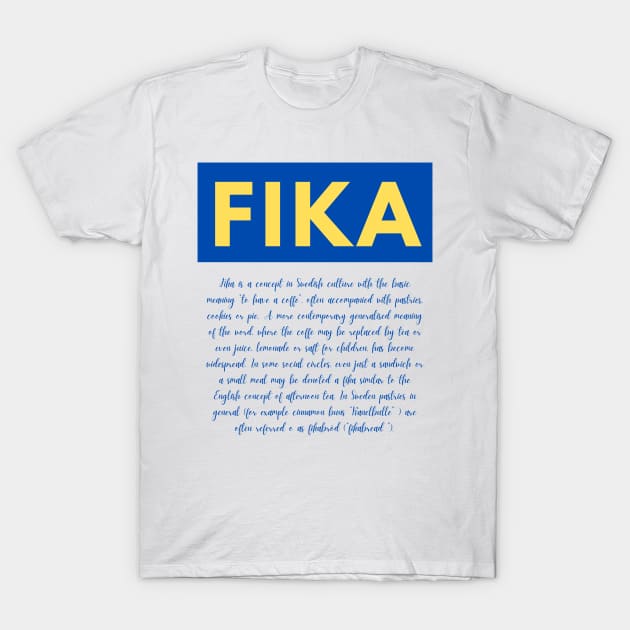 Swedish Fika definition Flag design T-Shirt by 66LatitudeNorth